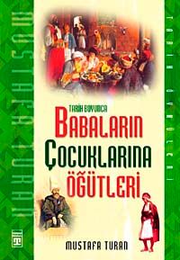 Tarih Boyunca Babaların Çocuklarına  Öğütleri