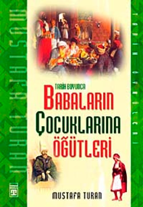 Tarih Boyunca Babaların Çocuklarına  Öğütleri
