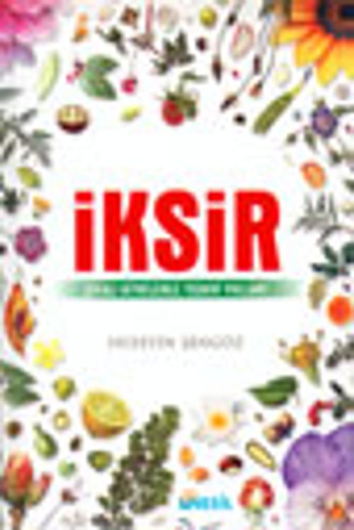 İksir Şifalı Bitkilerle Tedavi Yolları