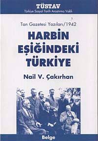 Harbin Eşiğindeki Türkiye & Tan Gazetesi Yazıları/1942