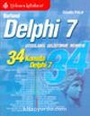 Borland Delphi 7 Uygulama Geliştirme Rehberi 34 Konuda Delphi 7