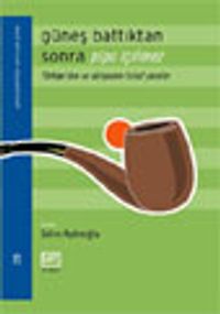 Güneş Battıktan Sonra Pipo İçilmez Türkiye'den ve Dünyadan Tuhaf Yasalar