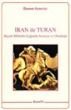 İran ile Turan:Hayali Milletler Çağında Avrasya ve Ortadoğu
