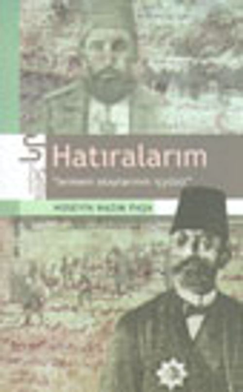 Hatıralarım "Ermeni Olaylarının İçyüzü"