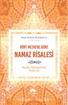 Dört Mezhebe Göre Namaz Risalesi - Seyda Muhammed Emin Er