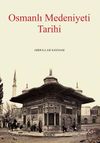 Osmanlı Medeniyeti Tarihi