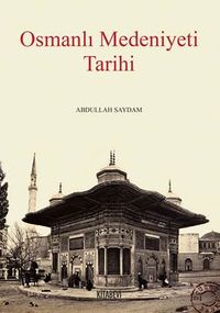 Osmanlı Medeniyeti Tarihi