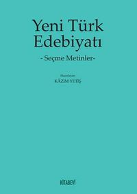 Yeni Türk Edebiyatı -Seçme Metinler-
