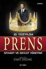 21. Yüzyılda Prens Siyaset  ve Devlet Yönetimi