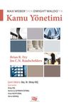Max Weber'den Dwight Waldo'ya Kamu Y&ouml;netimi