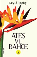 Ateş ve Bahçe