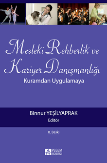 Mesleki Rehberlik ve Kariyer Danışmanlığı: Kuramdan Uygulamaya