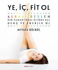 Ye, İç, Fit Ol & Alkali Beslen