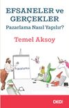 Efsaneler ve Ger&ccedil;ekler & Pazarlama Nasıl Yapılır?