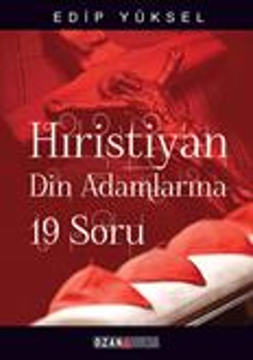 Hristiyan Din Adamlarına 19 Soru / 19 Questions For Christian Clergy