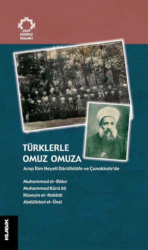 Türklerle Omuz Omuza & Arap İlim Heyeti Darülhilafe ve Çanakkale'de