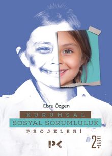 Kurumsal Sosyal Sorumluluk Projeleri - Ebru Özgen