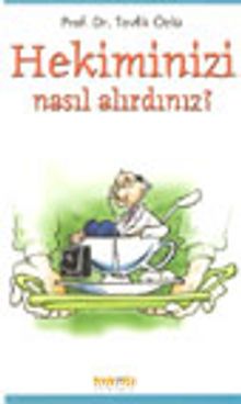 Hekiminizi Nasıl Alırdınız? - Tevfik Özlü