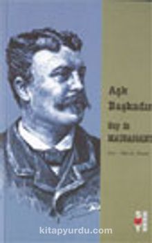 Aşk Başkadır - Guy de Maupassant
