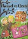 Hansel ve Gretel 5-8 Yaş Oyunlu Masallar