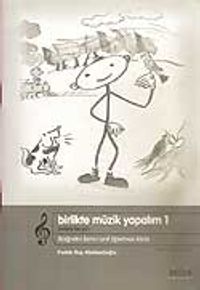 Birlikte Müzik Yapalım 1 / Seslerle Bir Gün / İlköğretim 1. Sınıf Öğretmen Kitabı