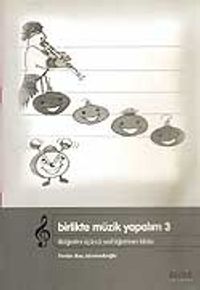 Birlikte Müzik Yapalım 3 / İlköğretim 3. Sınıf Öğretmen Kitabı
