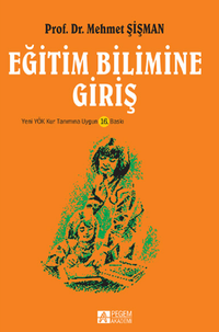 Eğitim Bilimine Giriş ( Mehmet Şişman)