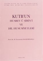 Kutb'un Husrav u Şirin'i ve Dil Hususiyetleri