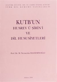 Kutb'un Husrav u Şirin'i ve Dil Hususiyetleri