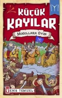 Küçük Kayılar / Moğollara Oyun