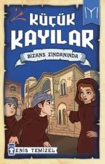 Küçük Kayılar / Bizans Zindanında