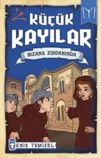 Küçük Kayılar / Bizans Zindanında