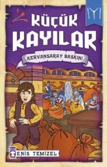 Küçük Kayılar / Kervansaray Baskını