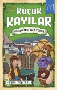 Küçük Kayılar / Komşu Beyi Alp Yürek
