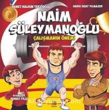 Naim Süleymanoğlu / Çalışmanın Önemi - Ahmet Haldun Terzioğlu
