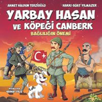 Yarbay Hasan ve Köpeği Canberk / Bağlılığın Önemi