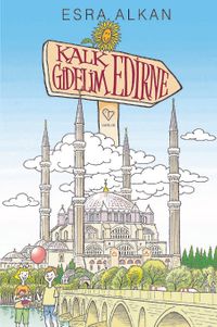 Kalk Gidelim - Edirne