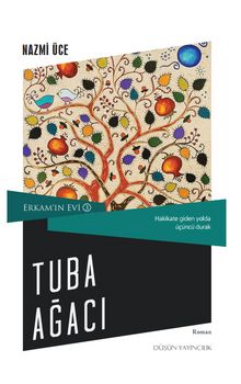 Tuba Ağacı / Erkam'ın Evi 3 - Nazmi Üce
