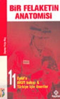 Bir Felaketin Anatomisi 11 Eylül'e Akut Bakışı Türkiye İçin Öneriler