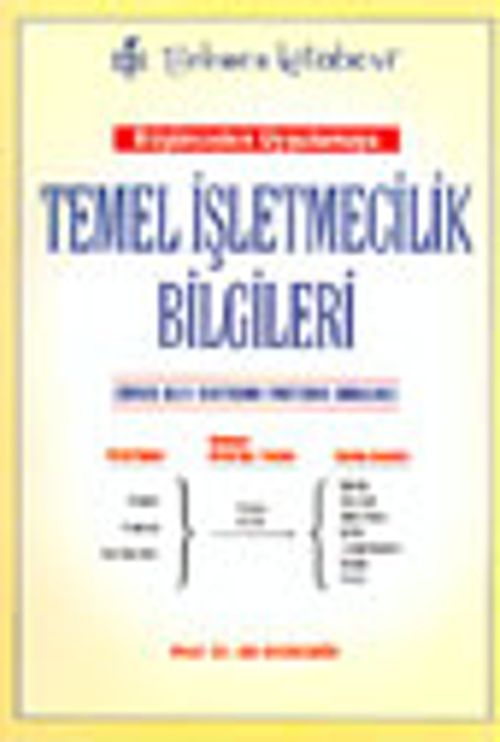 Düşünceden Ugulamaya Temel İşletmecilik Bilgileri