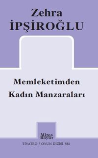 Memleketimden Kadın Manzaraları / Zehra İpşiroğlu