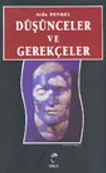 Düşünceler ve Gerekçeler