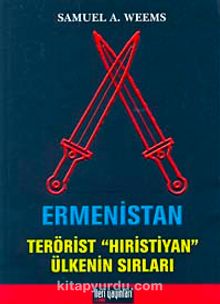 Ermenistan / Terörist Hıristiyan Ülkenin Sırları