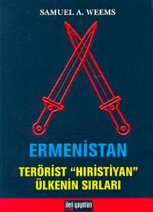Ermenistan / Terörist Hıristiyan Ülkenin Sırları