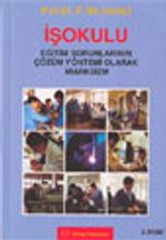 İşokulu Eğitim Sorunlarının Çözüm Yöntemi Olarak Marksizm