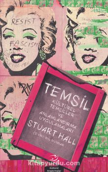 Temsil & Kültürel Temsiller ve Anlamlandırma Uygulamaları - Stuart Hall