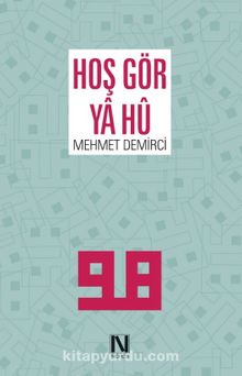 Hoş Gör Ya Hû - Prof. Dr. Mehmet Demirci