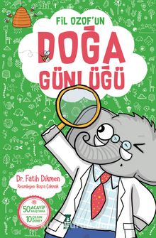 Fil Ozof’un Doğa Günlüğü - Fatih Dikmen