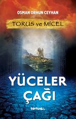 Yüceler Çağı / Torus ve Micel 