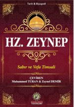 Hz. Zeynep & Sabır ve Vefa Timsali